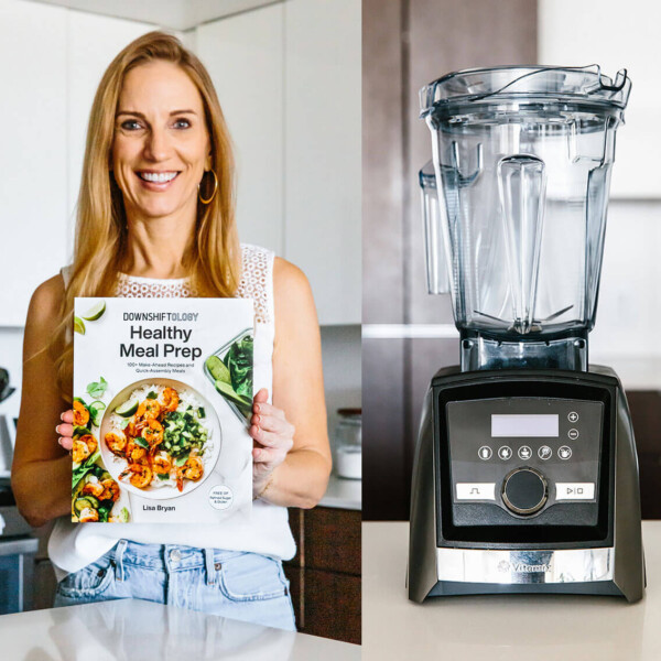 Vitamix and Downshiftology Healthy Meal Prep Cookbook